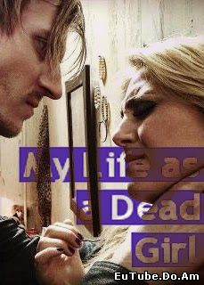 My Life as a Dead Girl 2015 Online HD
