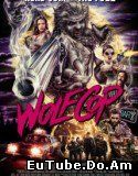 WolfCop (2014) Online Subtitrat