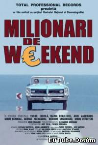 Milionari De Weekend