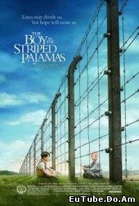 The Boy in the Striped Pyjamas [ Baiatul in pijamale vargate ]